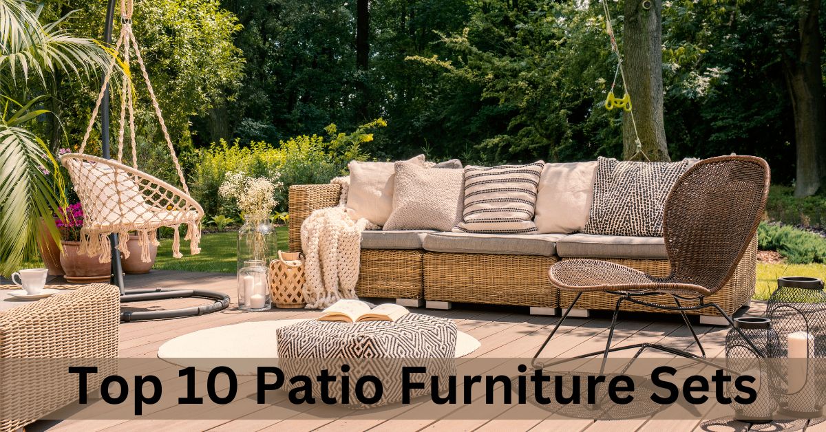 Top 10 Patio Furniture Sets